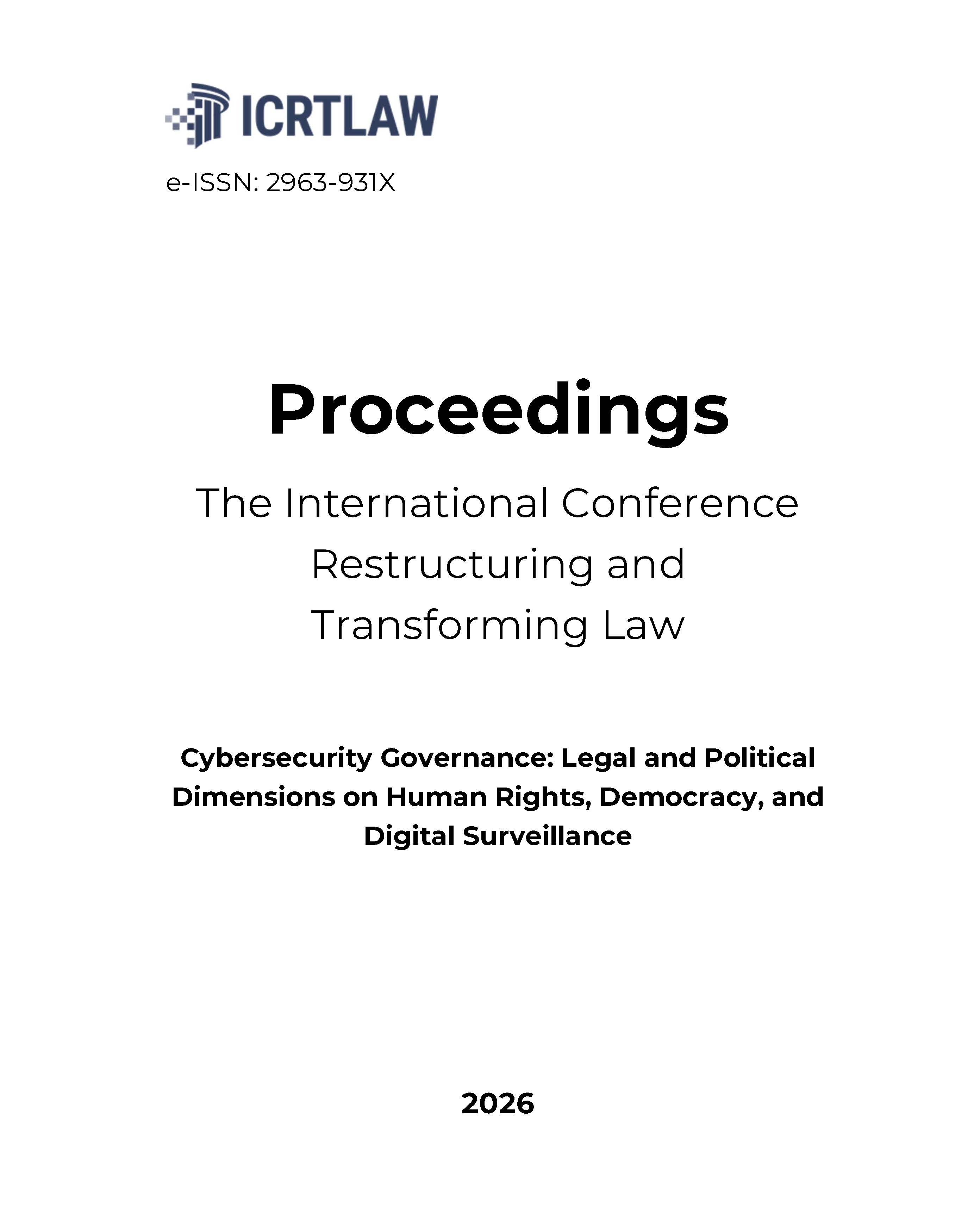 					View Vol. 5 No. 1 (2026): Proceeding International Conference Restructuring and Transforming Law
				
